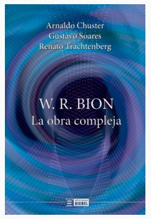 W.r.bion, La Obra Compleja.chuster, Arnaldo