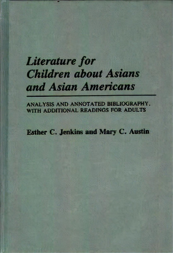 Literature For Children About Asians And Asian Americans, De Esther C. Jenkins. Editorial Abc Clio, Tapa Dura En Inglés