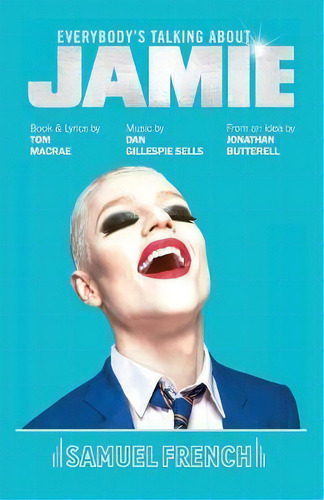 Everybody's Talking About Jamie, De Tom Macrae. Editorial Samuel French Ltd, Tapa Blanda En Inglés