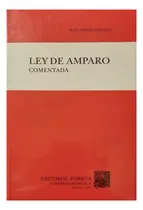 Comprar Ley De Amparo Comentada Año 2007, De Chávez Castillo, Raúl., Vol. Único. Editorial Libreria De Porrua Hermanos Y Co S.a. De C.v. P36, Tapa Blanda En Español