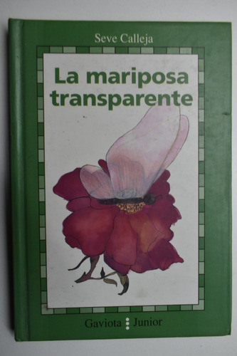 La Mariposa Transparente Severino Calleja Pérez        C200