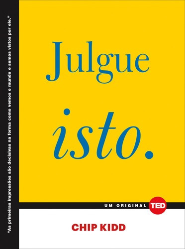 Julgue isto, de Kidd, Chip. Série Ted Books Starling Alta Editora E Consultoria  Eireli, capa dura em português, 2016