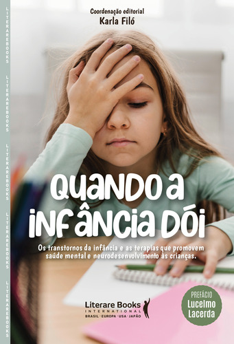Livro Quando A Infância Dói: Os Transtornos Da Infância E As Terapias Que Promovem Saúde Mental E Neurodesenvolvimento Às Crianças