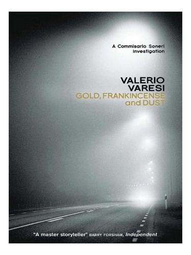 Gold, Frankincense And Dust: A Commissario Soneri Inve. Ew02