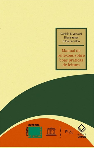 Manual de reflexões sobre boas práticas de leitura, de Versiani, Daniela B.. Fundação Editora da Unesp, capa mole em português, 2012