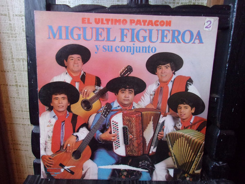 Vinilo Miguel Figueroa Reyes El Ultimo Patacon