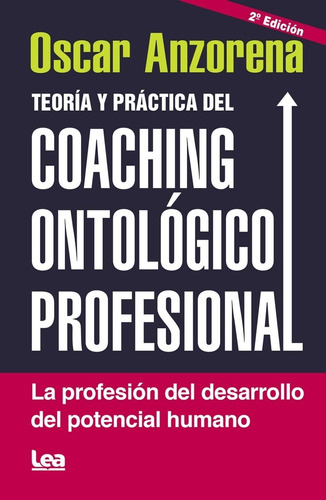 Imagen 1 de 2 de Teoría Y Práctica Del Coaching Ontológico Profesional -  Nva