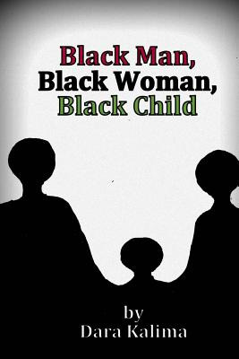 Libro Black Man, Black Woman, Black Child - Kalima, Dara