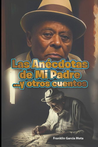 Libro: Las Anécdotas De Mi Padre Y Otros Cuentos (spanish