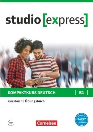 Studio Express B1 - Kursbuch + Ubungsbuch, de Funk, Hermann. Editorial Cornelsen, tapa blanda en alemán, 2017