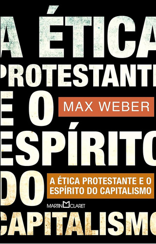 Livro A Ética Protestante E O Espírito Do Capitalismo - Weber, Max [2013]