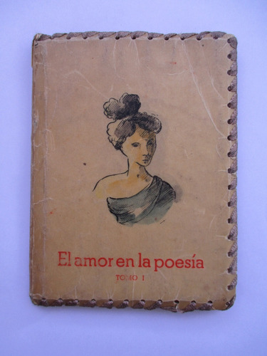 El Amor En La Poesía (tomo 1) / Edición De Afrodisio Aguado