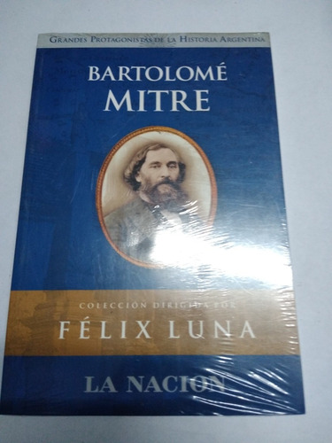 Bartolomé Mitre Ed.la Nación