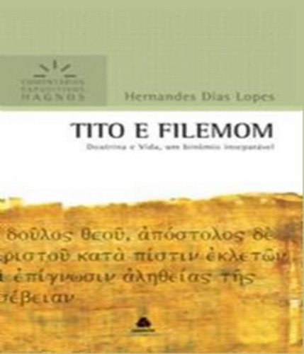 Tito E Filemom - Comentários Expositivos Hagnos: Doutrina E