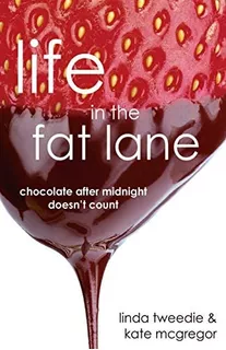 Libro: Life In The Fat Lane: Chocolate After Doesnøt Count