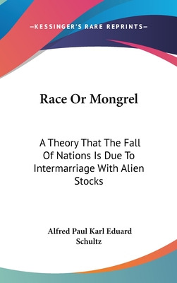 Libro Race Or Mongrel: A Theory That The Fall Of Nations ...