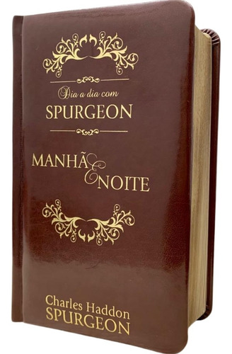 Dia A Dia Com Spurgeon Manhã E Noite Devocional Capa Luxo