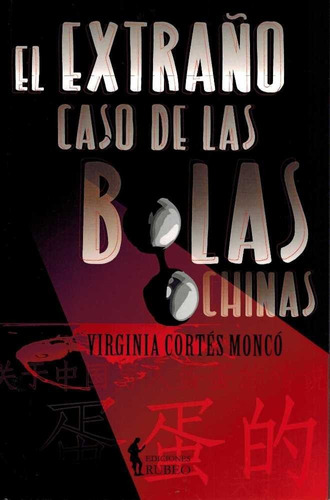 Extraño Caso De Las Bolas Chinas,el - Cortes Monco, Virg...