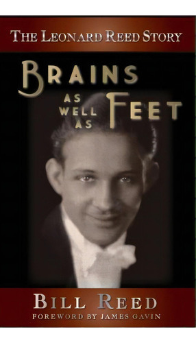The Leonard Reed Story, De Bill Reed. Editorial Bearmanor Media, Tapa Dura En Inglés