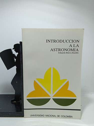 Introducción A La Astronomía - Eduardo Brieva Bustillo - U N
