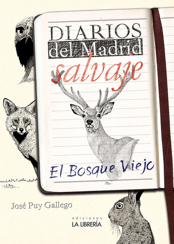 Libro Diarios Del Madrid Salvaje. El Bosque Viejo - Puy G...