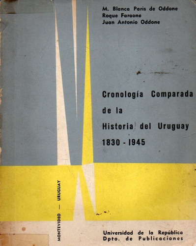 Cronologia Comparada De La Historia Del Uruguay 1830 1945 