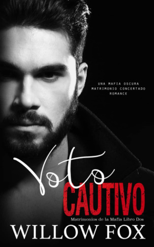 Libro: Voto Cautivo (matrimonios De La Mafia) (spanish Editi