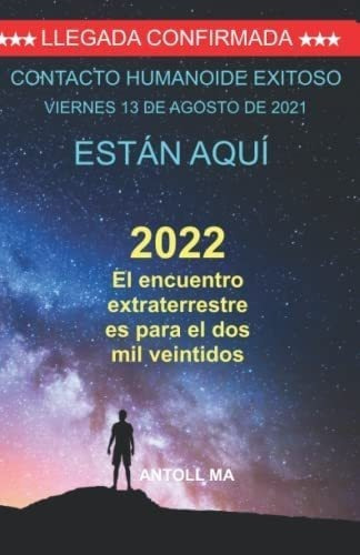 Libro El Encuentro Extraterrestre Es Dos Mil Veintid&..