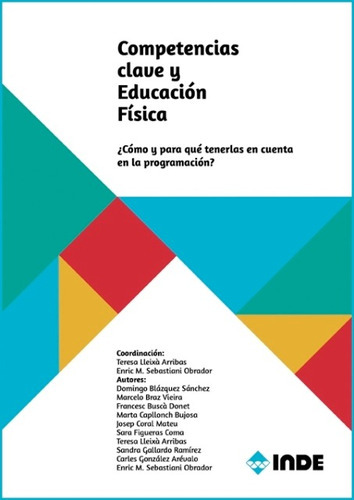 Competencias Clave Y Educación Física, De Domingo Blazquez Sánchez. Editorial Inde (c), Tapa Blanda En Español, 2016