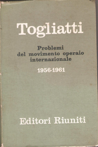 Problemi Del Movimento Operaio Internazionla 1956-1961