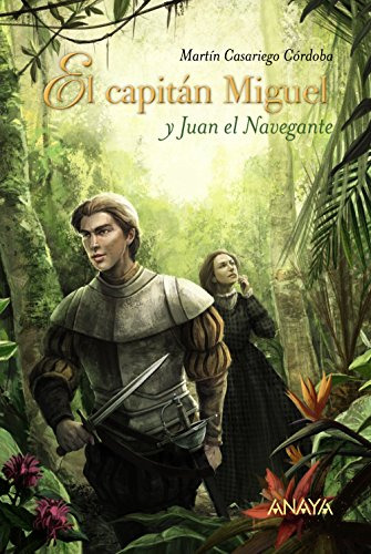 El Capitan Miguel Y Juan El Navegante -literatura Juvenil -