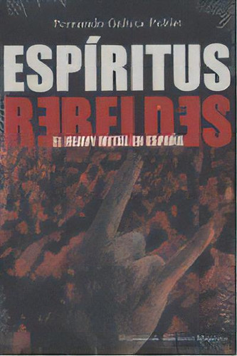 Espiritus Rebeldes Heavy Metal Espaãâa, De Galicia Poblet,fernando. Editorial Sociedad General De Autores Españoles En Español