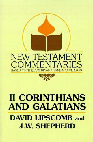 Second Corinthians And Galatians, De David Lipscomb. Editorial Gospel Advocate Company, Tapa Blanda En Inglés