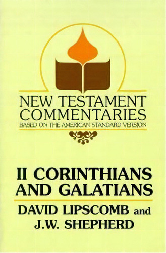 Second Corinthians And Galatians, De David Lipscomb. Editorial Gospel Advocate Company, Tapa Blanda En Inglés