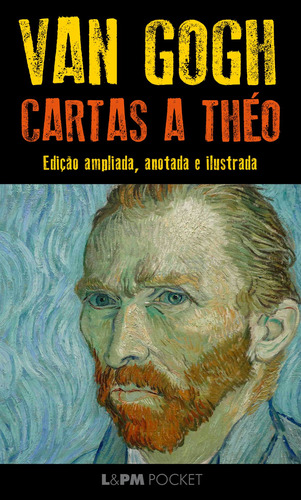 Cartas a Théo, de Gogh, Van. Série L&PM Pocket (21), vol. 21. Editora Publibooks Livros e Papeis Ltda., capa mole em português, 1997