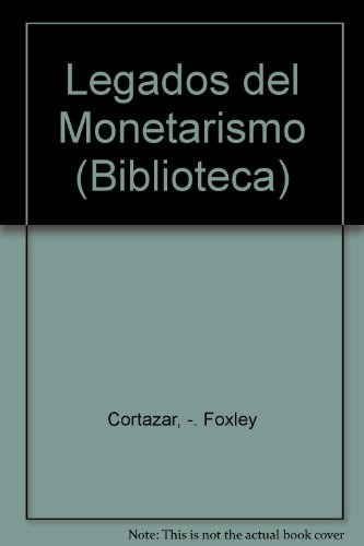 Legados Del Monetarismo Argentina Y Chile, De Cortazar, Foxley, Tokman. Serie N/a, Vol. Volumen Unico. Editorial Solar, Tapa Blanda, Edición 1 En Español, 1984