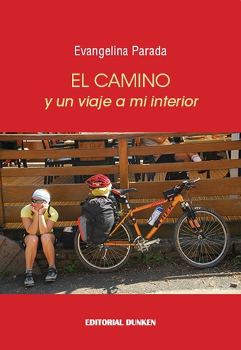 El Camino Y Un Viaje A Mi Interior - Evangelina Parada