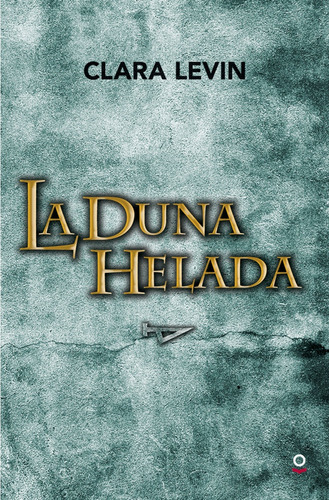 Duna Helada, La - Clara Levin