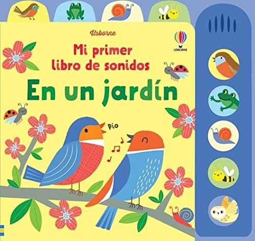 En Un Jardin Mi Primer Libro De Sonidos - Watt Fiona