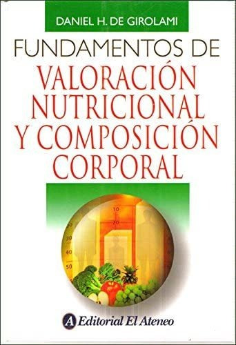 Libro: Fundamentos Valoracion Nutricional Y Composicion C