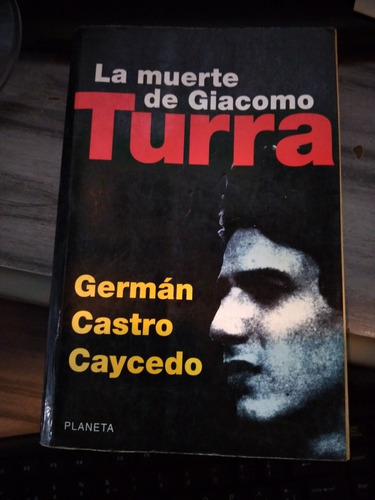 *  German Castro Caycedo - La Muerte De Giacomo Turra