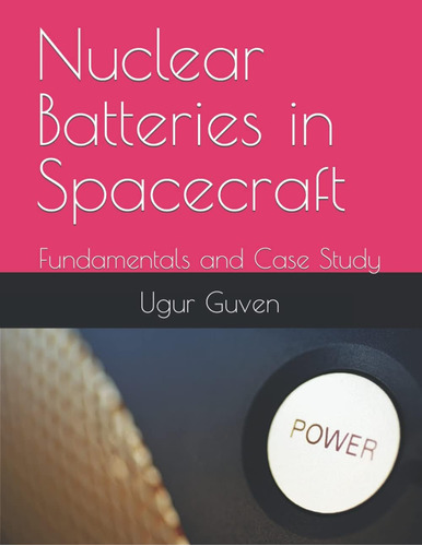 Libro: Nuclear Batteries In Spacecraft: Fundamentals And