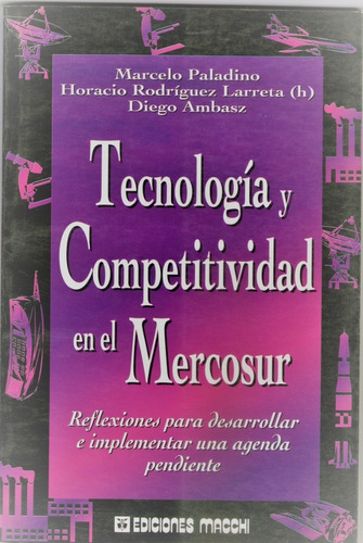 Libro Tecnología Y Competitividad En El Mercosur 