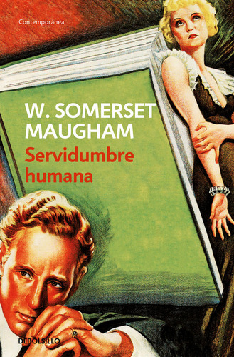 Servidumbre Humana, De Maugham, W. Somerset. Editorial Debolsillo, Tapa Blanda En Español