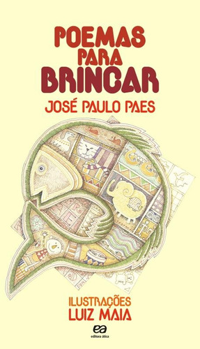 Poemas para brincar, de Paes, José Paulo. Série Poesia para crianças Editora Somos Sistema de Ensino em português, 2011