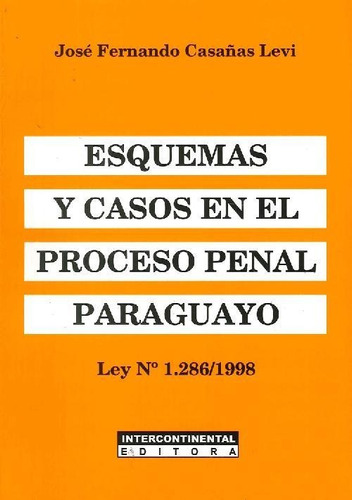 Libro Esquemas Y Casos En El Proceso Penal Paraguayo De Jose