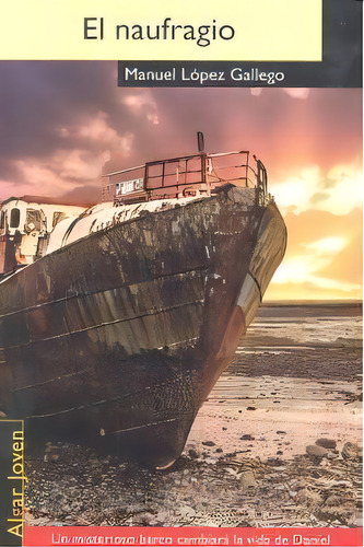 El Naufragio, De Manuel López Gallego. Editorial Algar Editorial, Tapa Blanda En Español