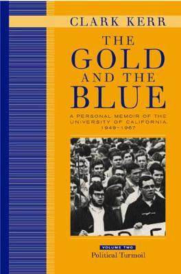 Libro The Gold And The Blue, Volume Two - Clark Kerr
