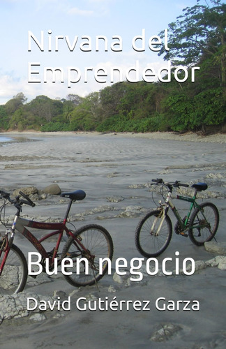 Libro: Nirvana Del Emprendedor: El Buen Negocio (spanish Edi