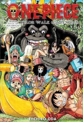 One Piece Color Walk Compendium: Water Seven To Paramount...